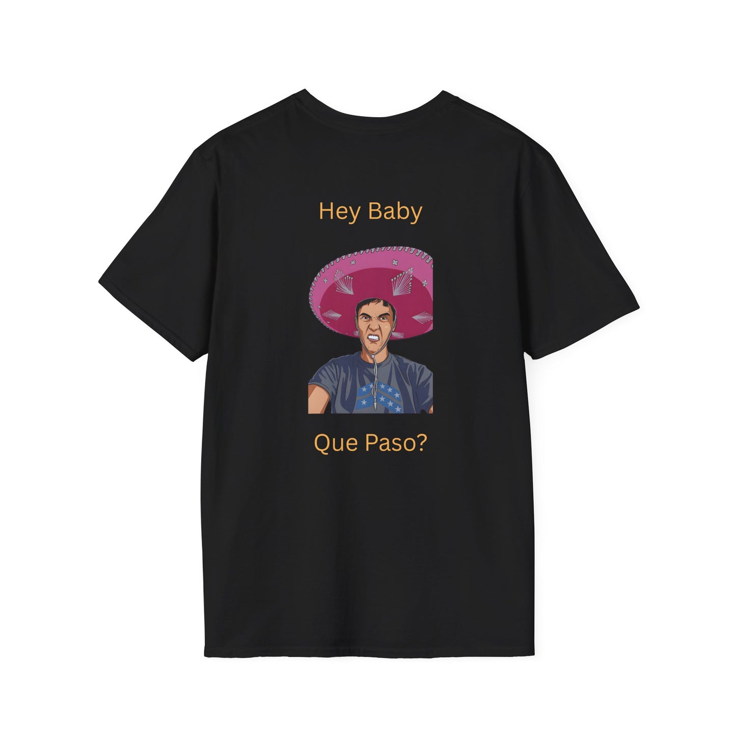 "Hey Baby - Que Paso" Easy Care T-Shirt