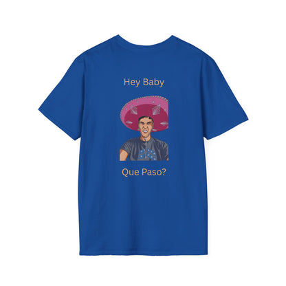"Hey Baby - Que Paso" Easy Care T-Shirt