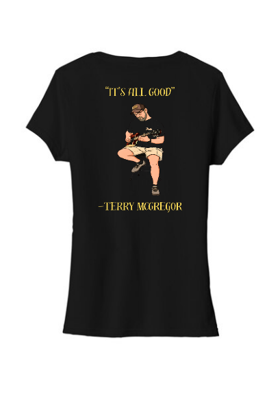 Ladies - "It's All Good" by Terry McGregor V-Neck Shirt