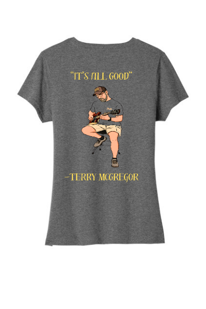 Ladies - "It's All Good" by Terry McGregor V-Neck Shirt