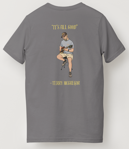 Men's - "It's All Good" by Terry McGregor T-Shirt