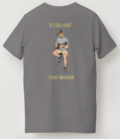 Men's - "It's All Good" by Terry McGregor T-Shirt