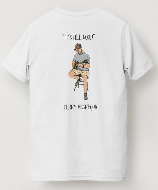 Men's - "It's All Good" by Terry McGregor T-Shirt